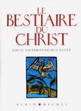 Le Bestiaire du Christ (Louis Charbonneau-Lassay) Le Bestiaire du Christ (Louis Charbonneau-Lassay)