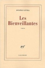 Les Bienveillantes de Jonathan Littell Les Bienveillantes de Jonathan Littell