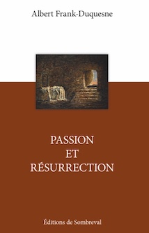 Passion et Résurrection Passion et Résurrection