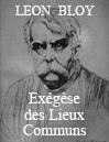 Exégèse des Lieux Communs (Léon Bloy) Exégèse des Lieux Communs (Léon Bloy)